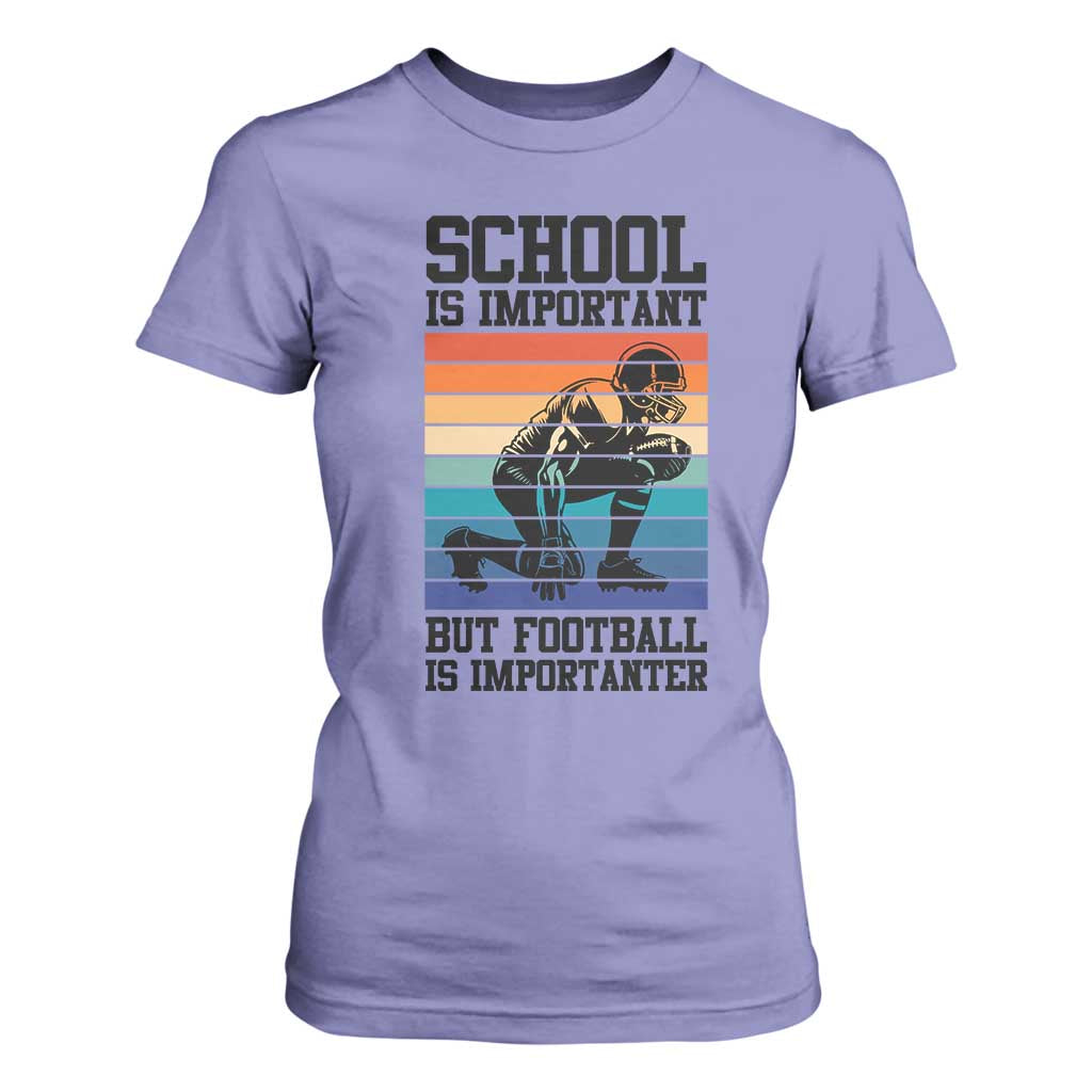 Student Football Fan T Shirt For Women Funny Importanter Quote Gift TS12 Violet Print Your Wear