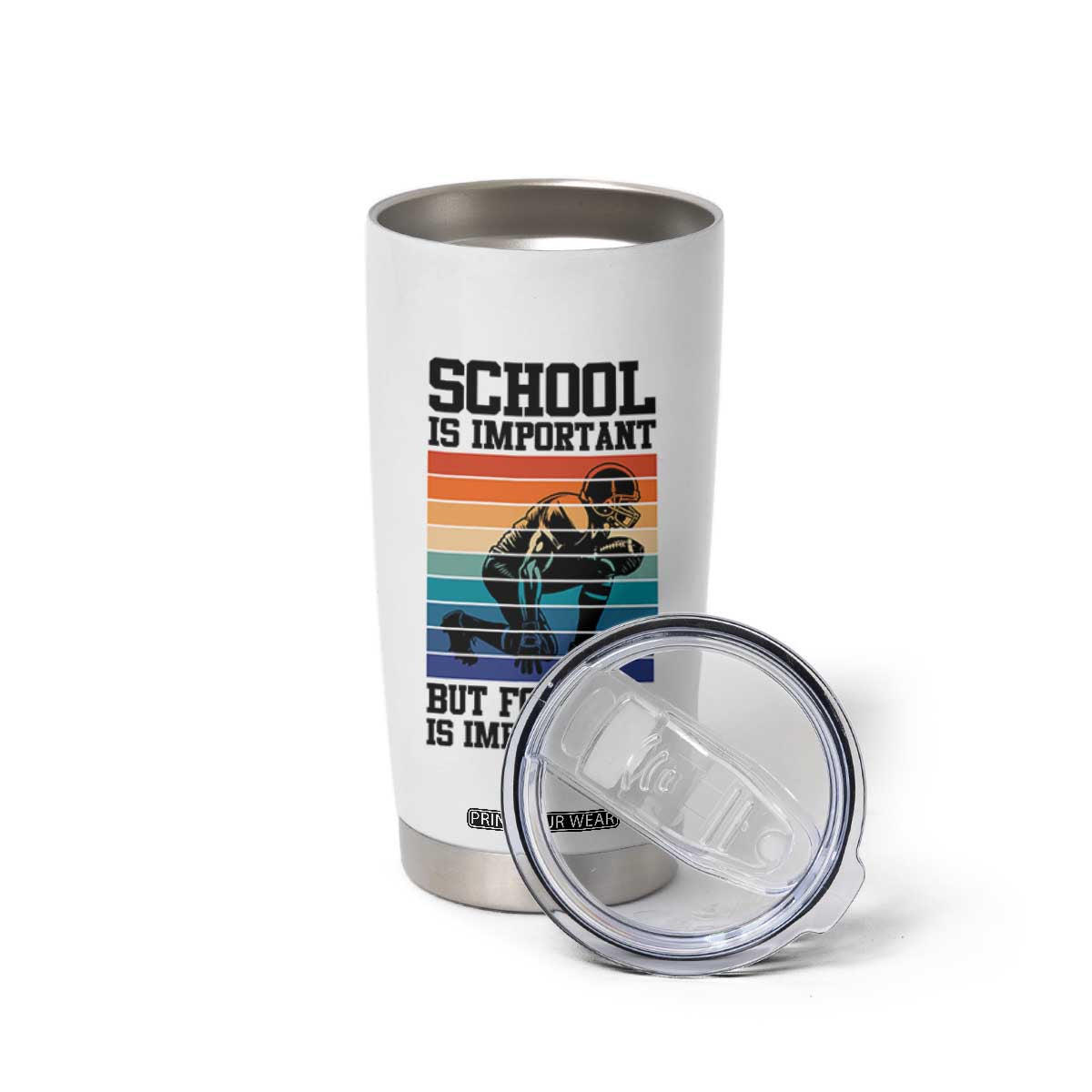 Student Football Fan Tumbler Cup Funny Importanter Quote Gift TS12 Print Your Wear