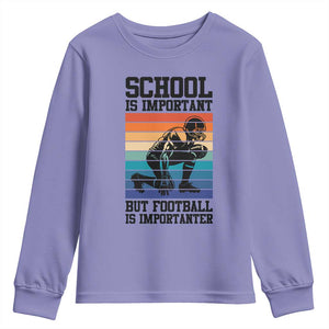 Student Football Fan Youth Sweatshirt Funny Importanter Quote Gift TS12 Violet Print Your Wear