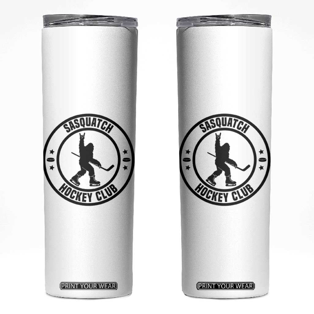 Legendary Sasquatch Hockey Club Skinny Tumbler Funny Ice Hockey Gift TS12 White Print Your Wear