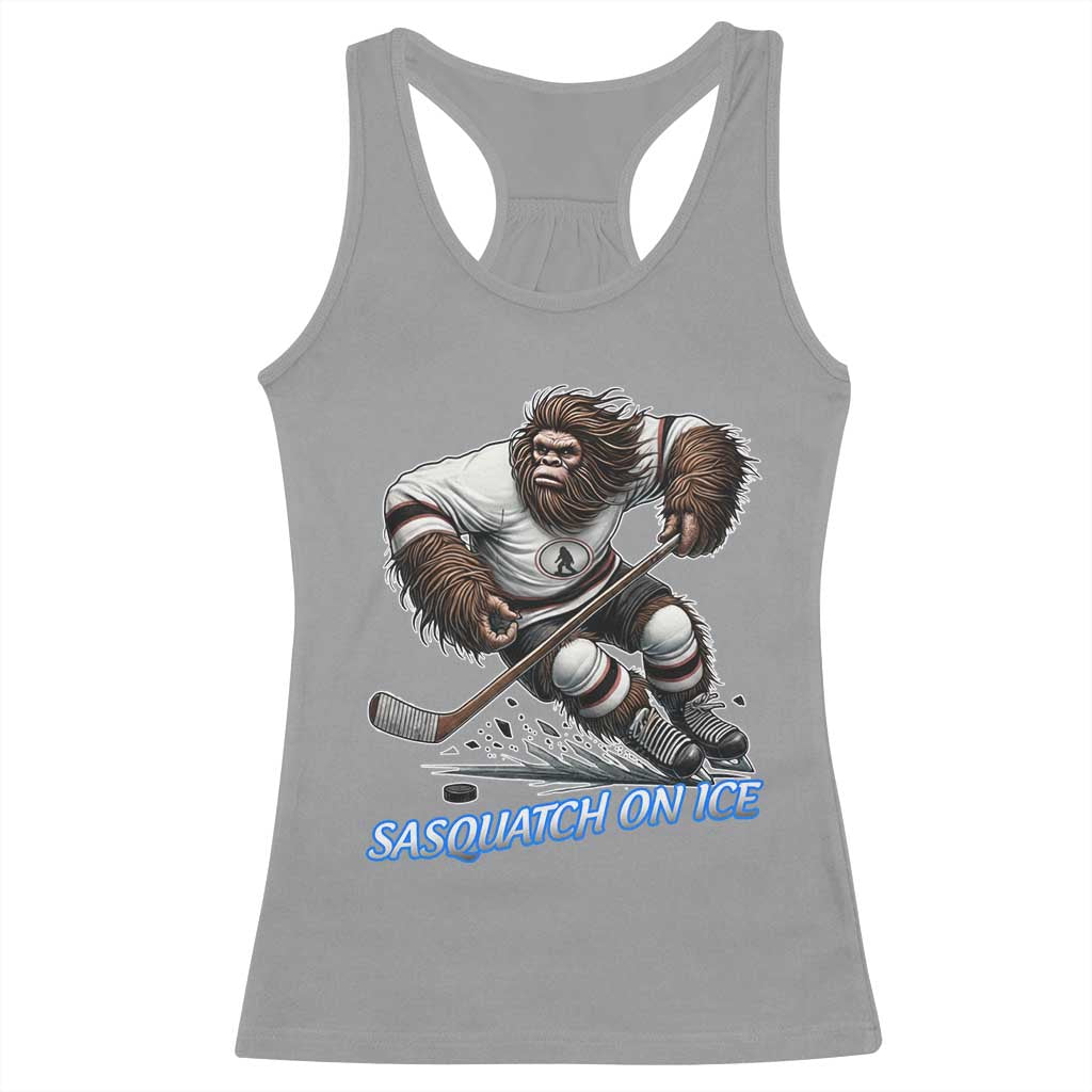 Sasquatch On Ice Racerback Tank Top Funny Bigfoot Hockey Player Gift TS12 Sport Gray Print Your Wear