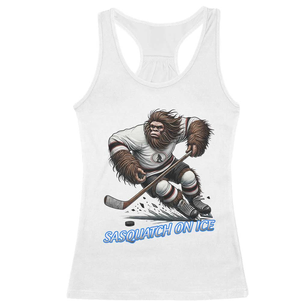Sasquatch On Ice Racerback Tank Top Funny Bigfoot Hockey Player Gift TS12 White Print Your Wear