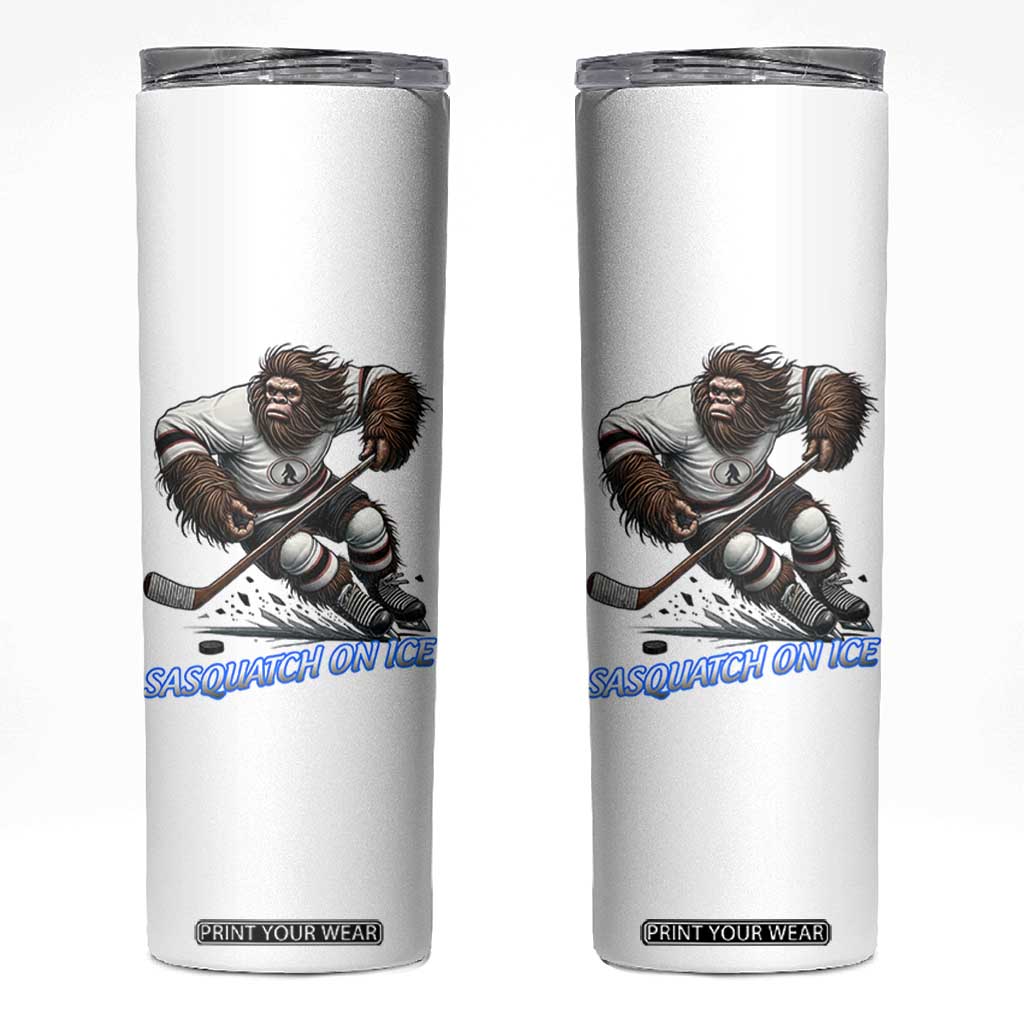 Sasquatch On Ice Skinny Tumbler Funny Bigfoot Hockey Player Gift TS12 White Print Your Wear