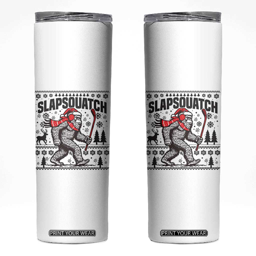 Slapsquatch Hockey Player Skinny Tumbler Funny Bigfoot Ugly Christmas Gift TS12 White Print Your Wear