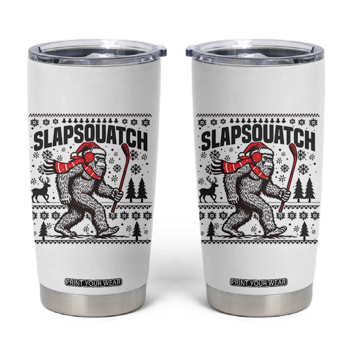 Slapsquatch Hockey Player Tumbler Cup Funny Bigfoot Ugly Christmas Gift TS12 White Print Your Wear