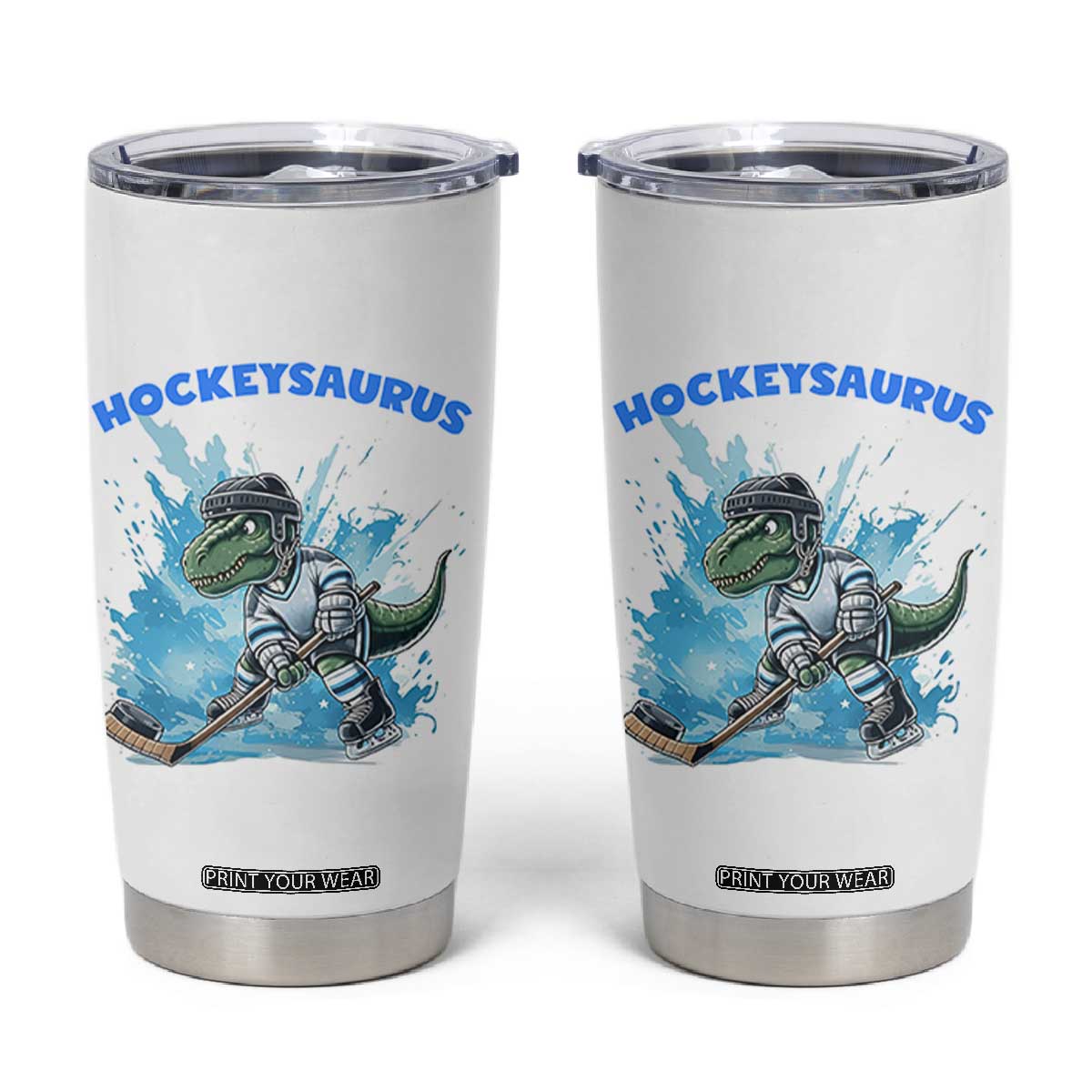 Hockeysaurus Tumbler Cup Funny Dinosaur Playing Ice Hockey Gift TS12 White Print Your Wear
