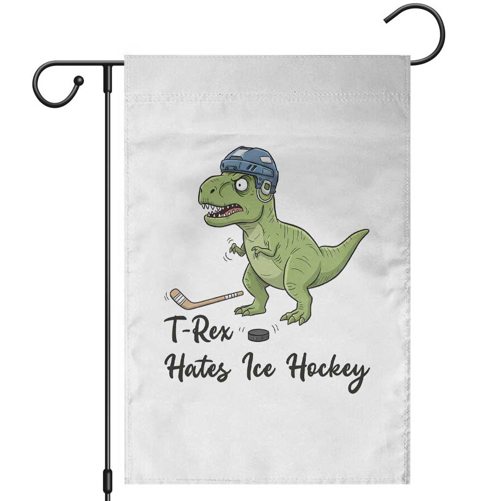 Dino Hates Ice Hockey Garden Flag Funny Ice Sports Dinosaur Gift TS12 White Print Your Wear
