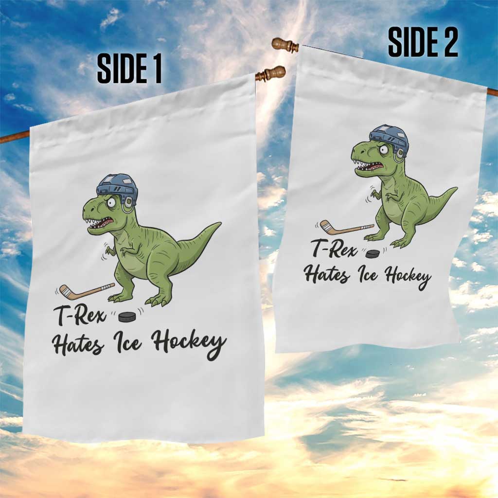 Dino Hates Ice Hockey Garden Flag Funny Ice Sports Dinosaur Gift TS12 Print Your Wear