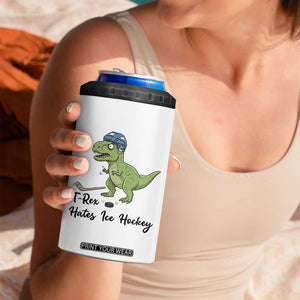 Dino Hates Ice Hockey 4 in 1 Can Cooler Tumbler Funny Ice Sports Dinosaur Gift TS12 Print Your Wear