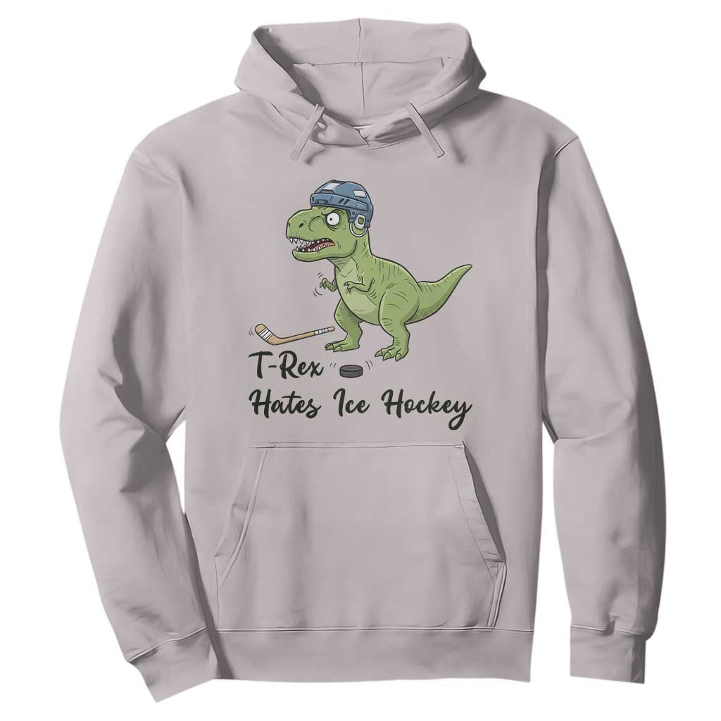 Dino Hates Ice Hockey Hoodie Funny Ice Sports Dinosaur Gift TS12 Ice Gray Print Your Wear