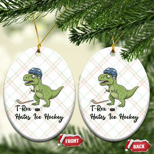 Dino Hates Ice Hockey Ceramic Ornament Funny Ice Sports Dinosaur Gift TS12 Print Your Wear