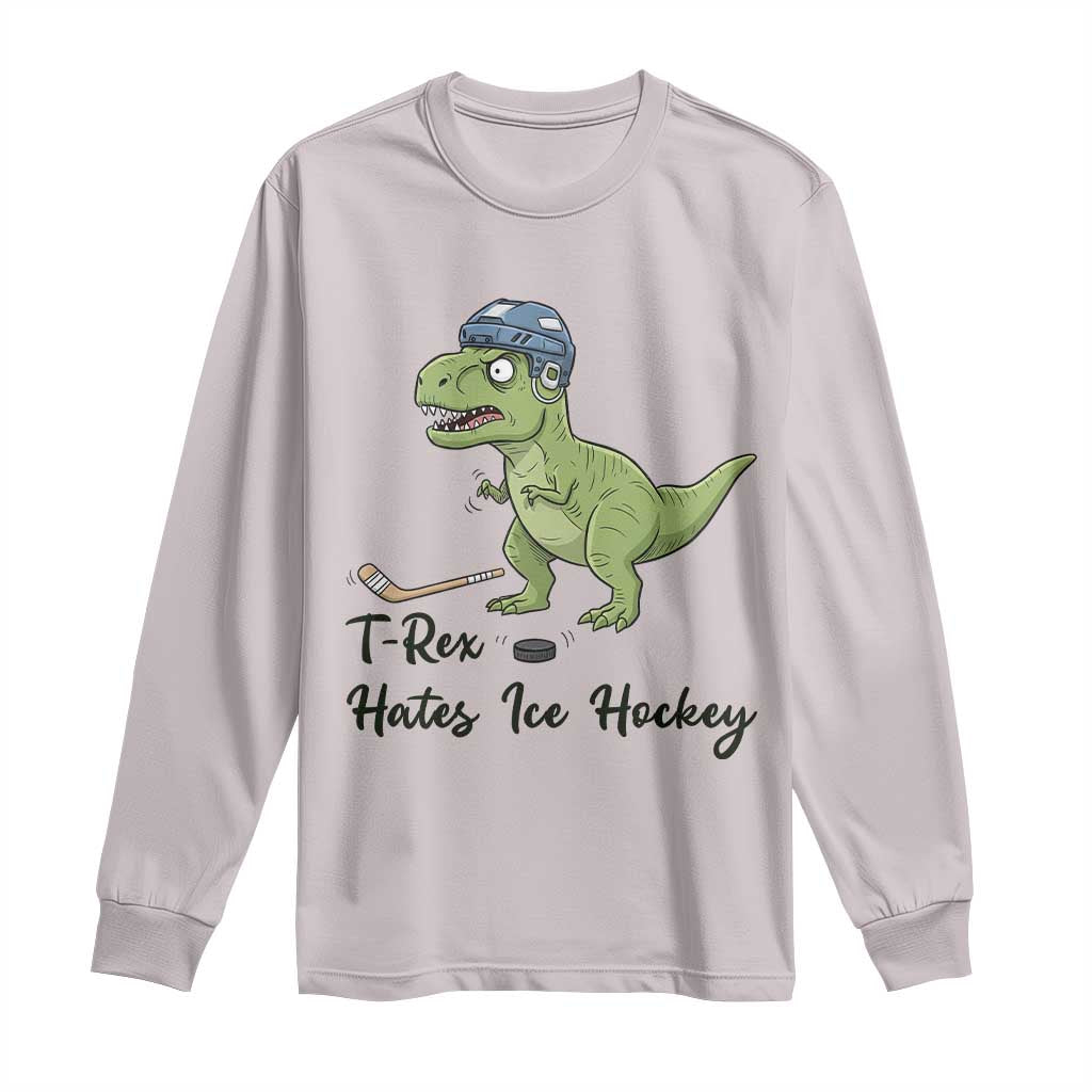 Dino Hates Ice Hockey Long Sleeve Shirt Funny Ice Sports Dinosaur Gift TS12 Ice Gray Print Your Wear