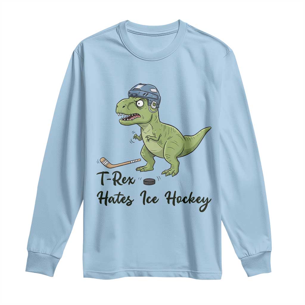 Dino Hates Ice Hockey Long Sleeve Shirt Funny Ice Sports Dinosaur Gift TS12 Light Blue Print Your Wear