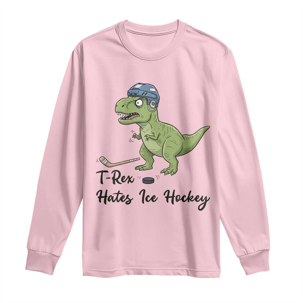 Dino Hates Ice Hockey Long Sleeve Shirt Funny Ice Sports Dinosaur Gift TS12 Light Pink Print Your Wear
