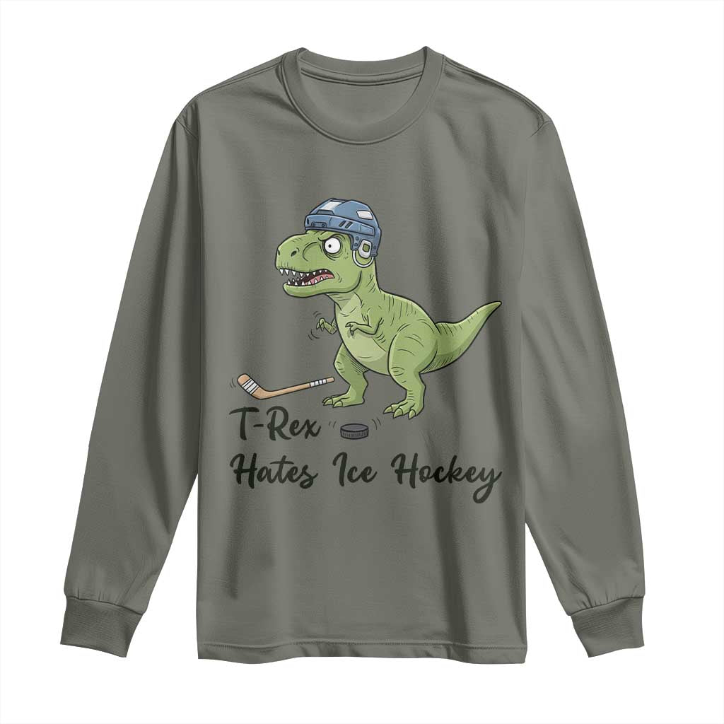 Dino Hates Ice Hockey Long Sleeve Shirt Funny Ice Sports Dinosaur Gift TS12 Military Green Print Your Wear