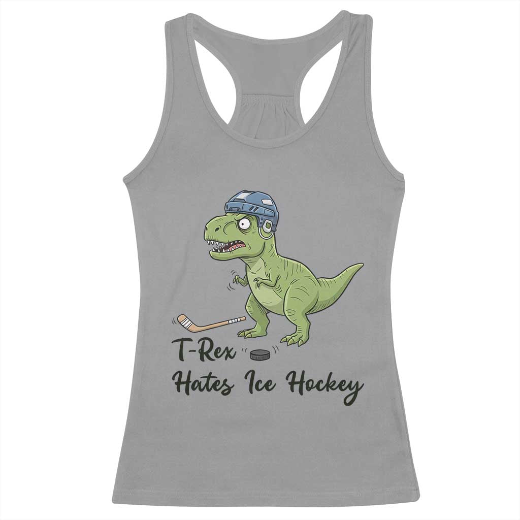 Dino Hates Ice Hockey Racerback Tank Top Funny Ice Sports Dinosaur Gift TS12 Sport Gray Print Your Wear