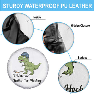 Dino Hates Ice Hockey Spare Tire Cover Funny Ice Sports Dinosaur Gift TS12 Print Your Wear