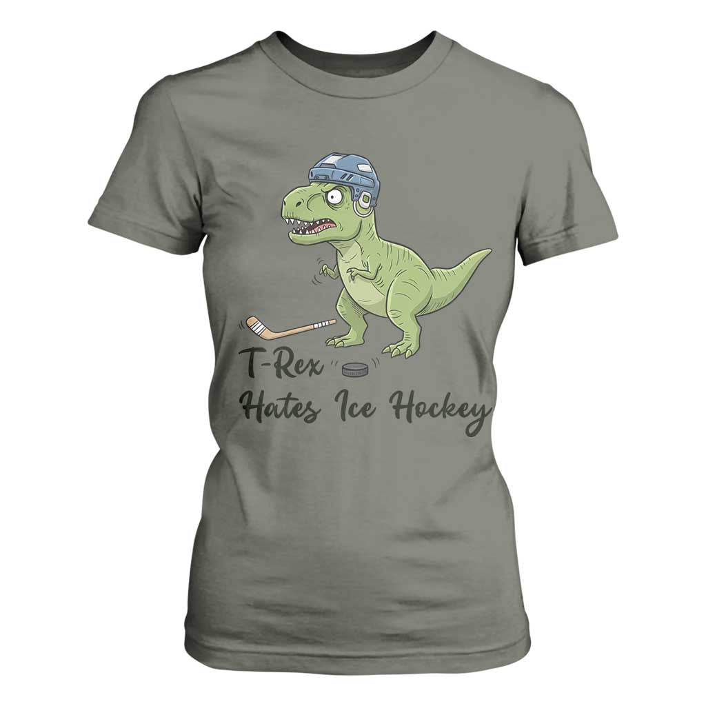 Dino Hates Ice Hockey T Shirt For Women Funny Ice Sports Dinosaur Gift TS12 Military Green Print Your Wear