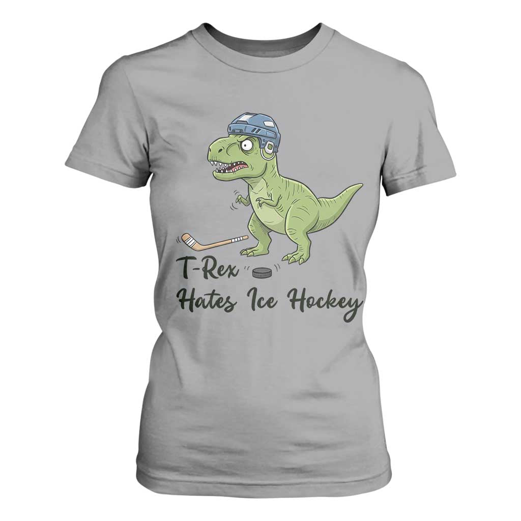 Dino Hates Ice Hockey T Shirt For Women Funny Ice Sports Dinosaur Gift TS12 Sport Gray Print Your Wear