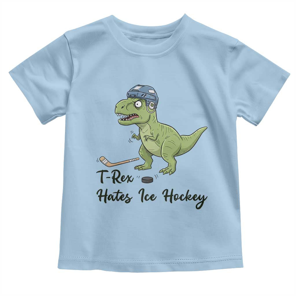 Dino Hates Ice Hockey Toddler T Shirt Funny Ice Sports Dinosaur Gift TS12 Light Blue Print Your Wear