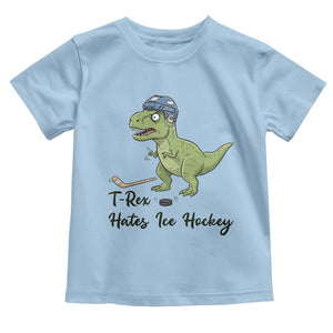 Dino Hates Ice Hockey Toddler T Shirt Funny Ice Sports Dinosaur Gift TS12 Light Blue Print Your Wear