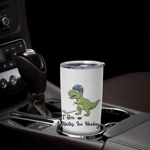 Dino Hates Ice Hockey Tumbler Cup Funny Ice Sports Dinosaur Gift TS12 Print Your Wear