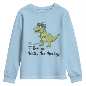 Dino Hates Ice Hockey Youth Sweatshirt Funny Ice Sports Dinosaur Gift TS12 Light Blue Print Your Wear