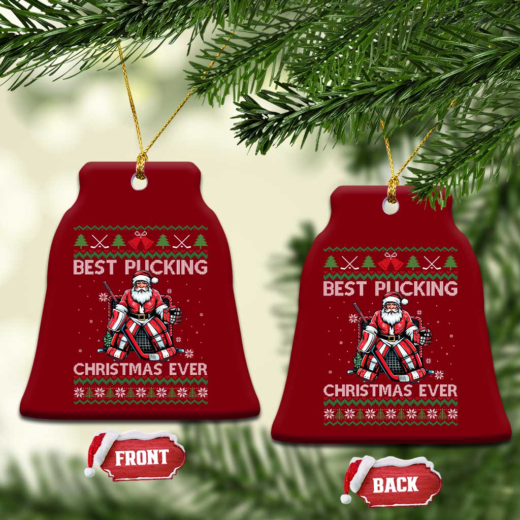 Best Pucking Christmas Ever Ceramic Ornament Santa Hockey Goalie Ugly Sweater Gift TS12 Print Your Wear