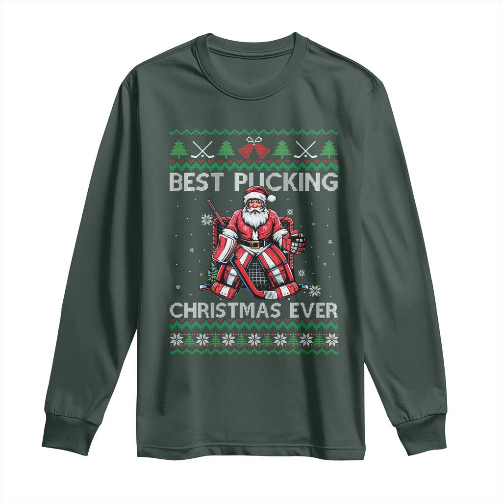 Best Pucking Christmas Ever Long Sleeve Shirt Santa Hockey Goalie Ugly Sweater Gift TS12 Dark Forest Green Print Your Wear