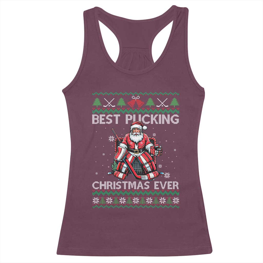 Best Pucking Christmas Ever Racerback Tank Top Santa Hockey Goalie Ugly Sweater Gift TS12 Maroon Print Your Wear