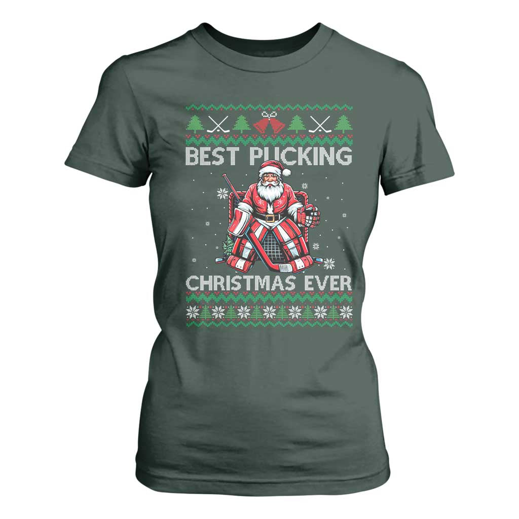 Best Pucking Christmas Ever T Shirt For Women Santa Hockey Goalie Ugly Sweater Gift TS12 Dark Forest Green Print Your Wear