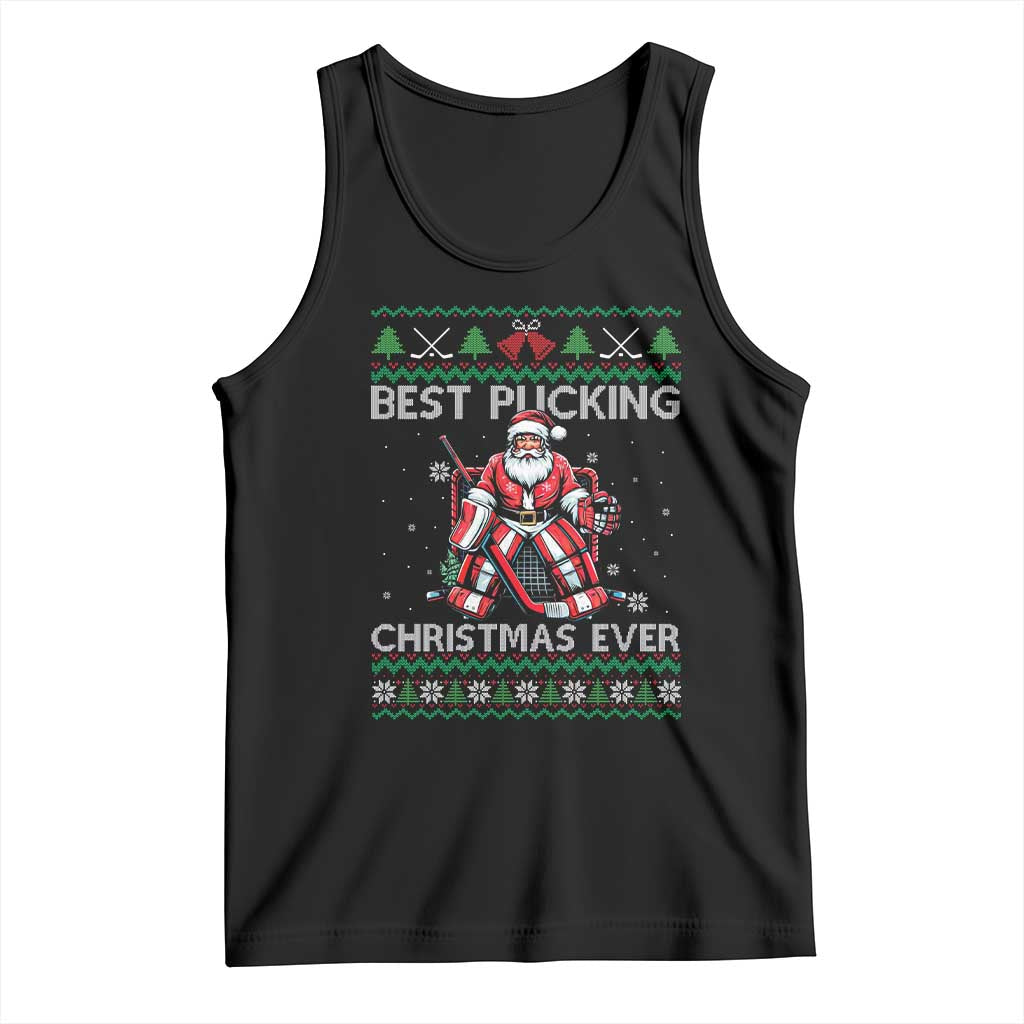 Best Pucking Christmas Ever Tank Top Santa Hockey Goalie Ugly Sweater Gift TS12 Black Print Your Wear