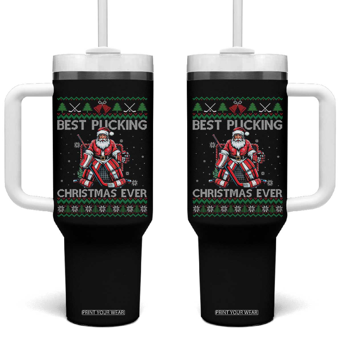 Best Pucking Christmas Ever Tumbler With Handle Santa Hockey Goalie Ugly Sweater Gift TS12 One Size: 40 oz Black Print Your Wear