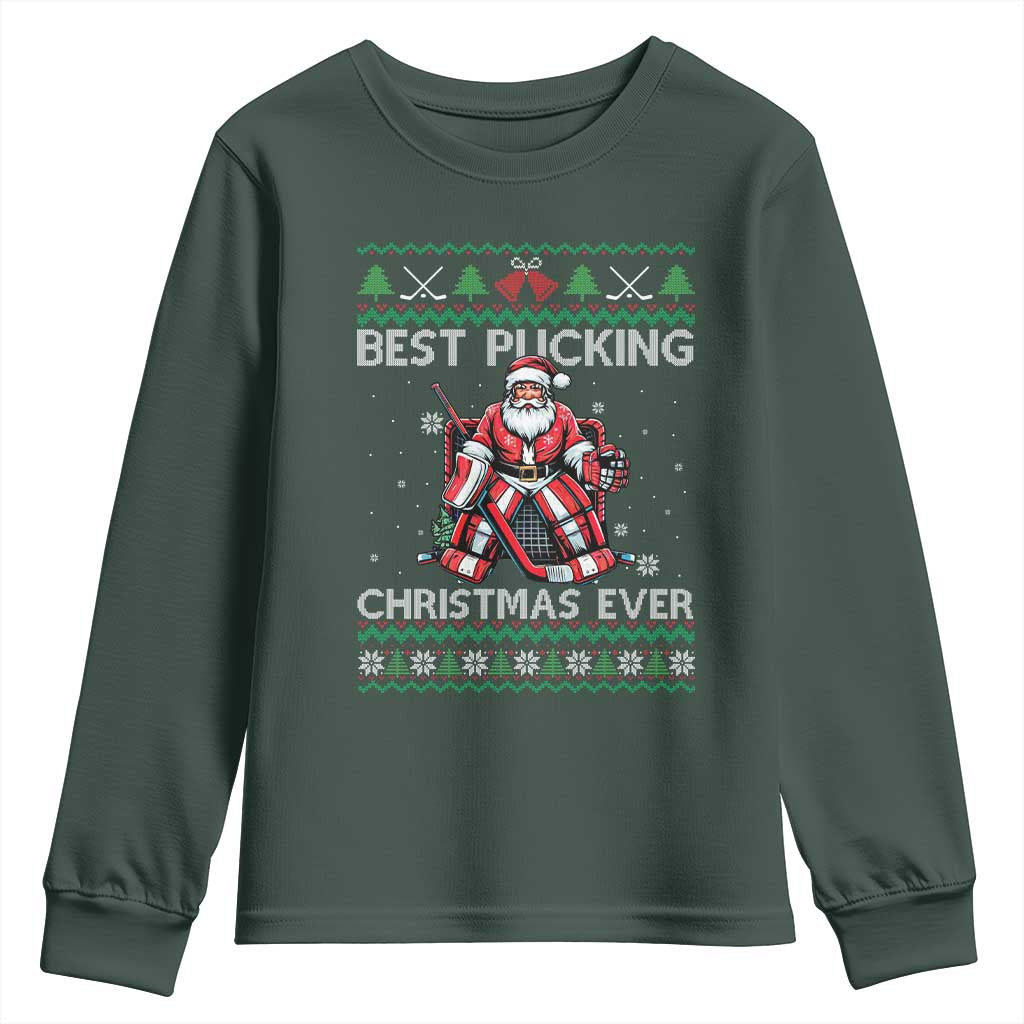Best Pucking Christmas Ever Youth Sweatshirt Santa Hockey Goalie Ugly Sweater Gift TS12 Dark Forest Green Print Your Wear