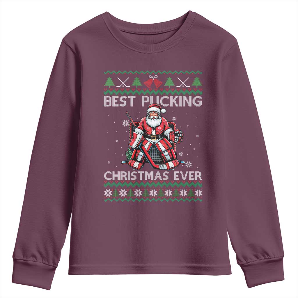 Best Pucking Christmas Ever Youth Sweatshirt Santa Hockey Goalie Ugly Sweater Gift TS12 Maroon Print Your Wear