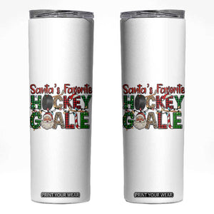 Santa Favorite Hockey Goalie Skinny Tumbler Funny Christmas Gift TS12 White Print Your Wear