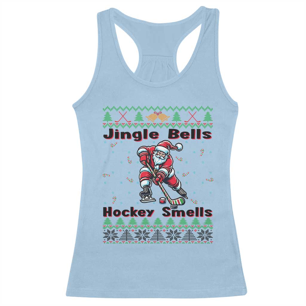 Ugly Christmas Sweater Santa Playing Hockey Racerback Tank Top Jingle Bells Hockey Smells TS12 Light Blue Print Your Wear