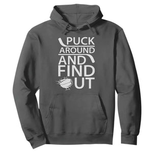 Puck Around And Find Out Hoodie Hockey Lover Gift TS12 Dark Heather Print Your Wear