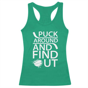 Puck Around And Find Out Racerback Tank Top Hockey Lover Gift TS12 Irish Green Print Your Wear