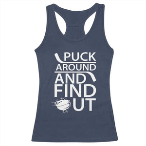 Puck Around And Find Out Racerback Tank Top Hockey Lover Gift TS12 Navy Print Your Wear