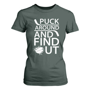 Puck Around And Find Out T Shirt For Women Hockey Lover Gift TS12 Dark Forest Green Print Your Wear