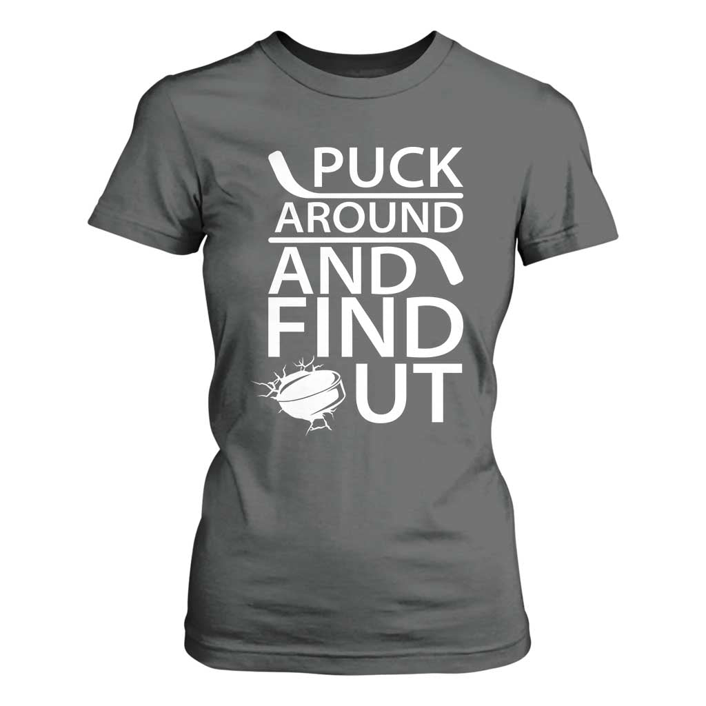 Puck Around And Find Out T Shirt For Women Hockey Lover Gift TS12 Dark Heather Print Your Wear