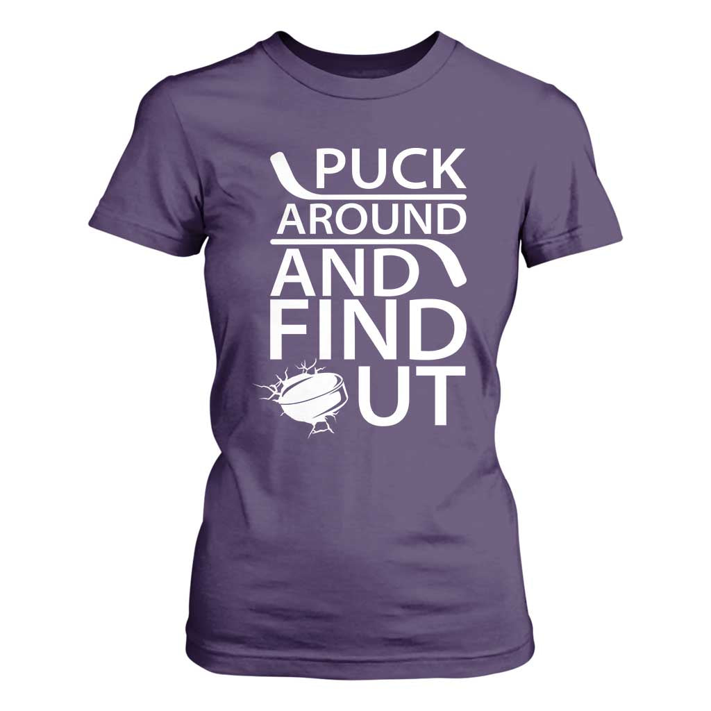 Puck Around And Find Out T Shirt For Women Hockey Lover Gift TS12 Purple Print Your Wear