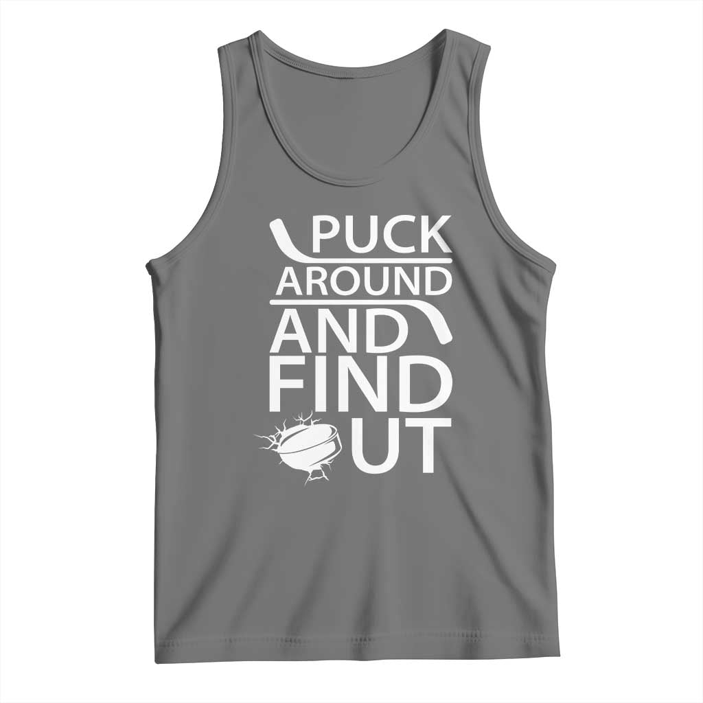 Puck Around And Find Out Tank Top Hockey Lover Gift TS12 Black Heather Print Your Wear