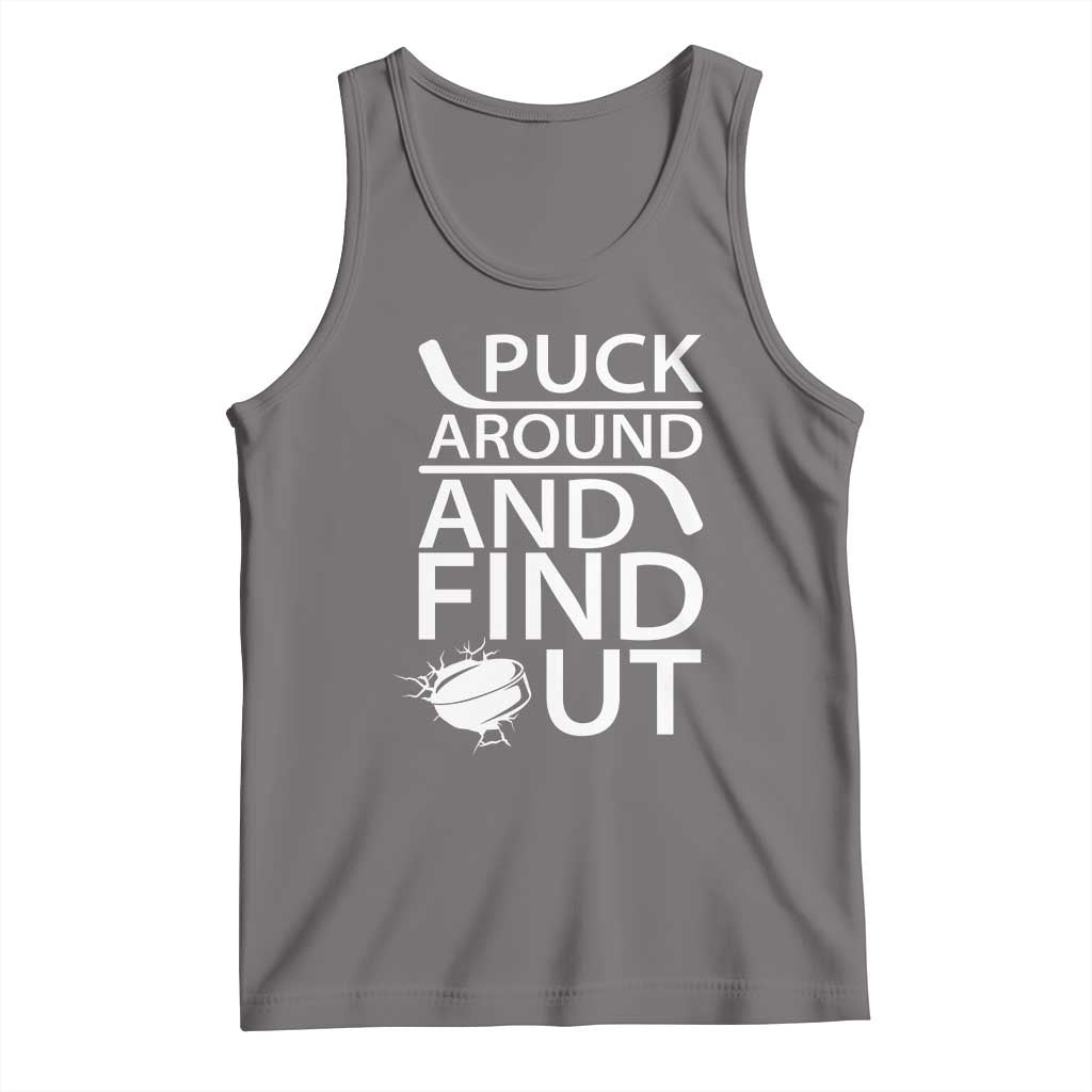Puck Around And Find Out Tank Top Hockey Lover Gift TS12 Deep Heather Print Your Wear