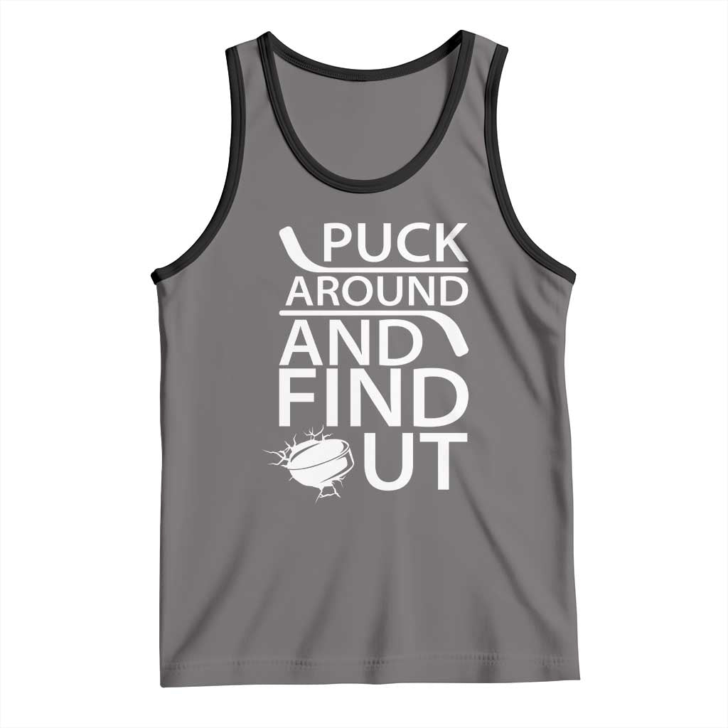 Puck Around And Find Out Tank Top Hockey Lover Gift TS12 Deep Heather Black Print Your Wear