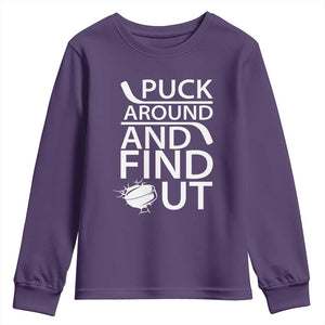 Puck Around And Find Out Youth Sweatshirt Hockey Lover Gift TS12 Purple Print Your Wear
