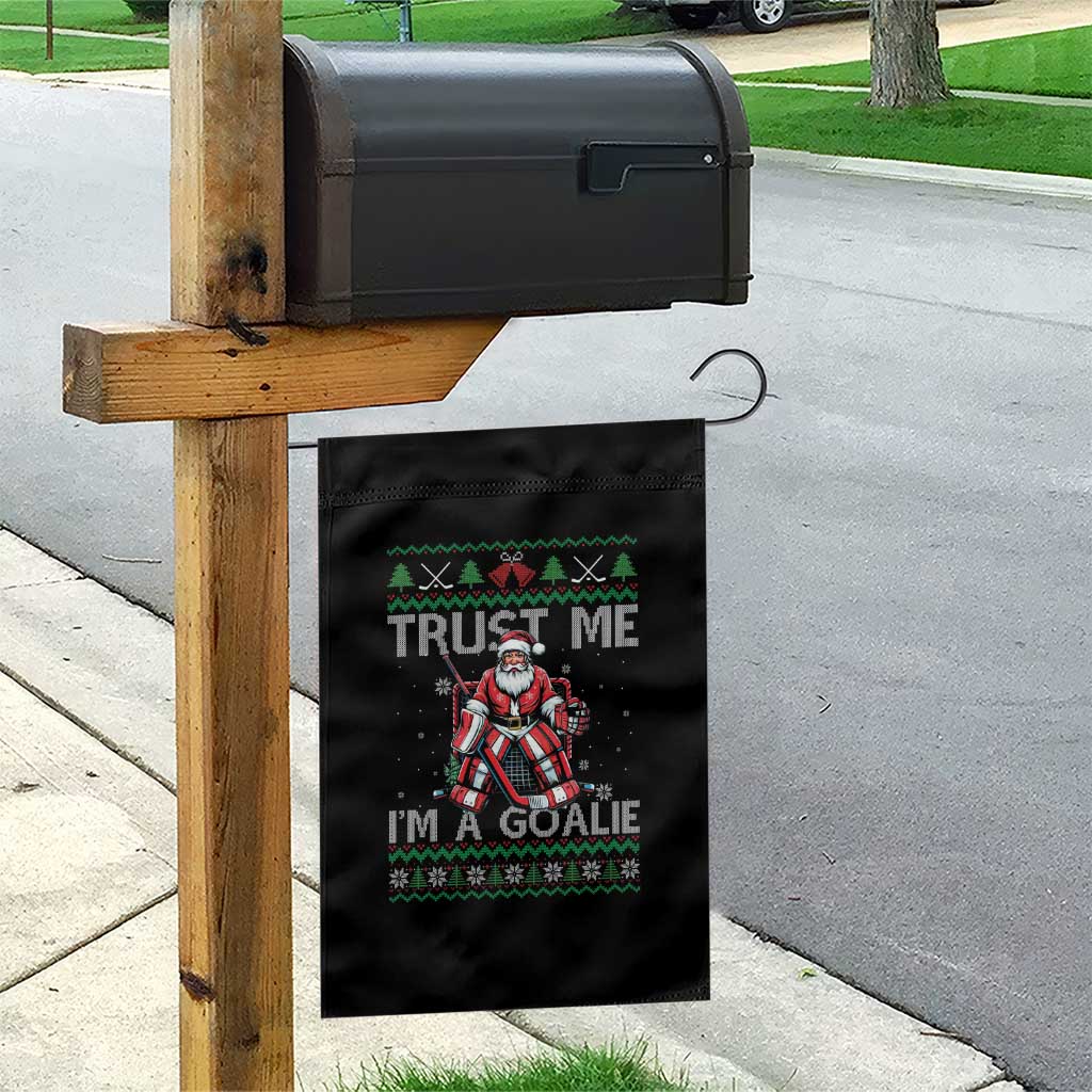 Trust Me Im A Goalie Garden Flag Santa Hockey Goalie Ugly Sweater Gift TS12 Print Your Wear