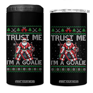 Trust Me Im A Goalie 4 in 1 Can Cooler Tumbler Santa Hockey Goalie Ugly Sweater Gift TS12 One Size: 16 oz Black Print Your Wear