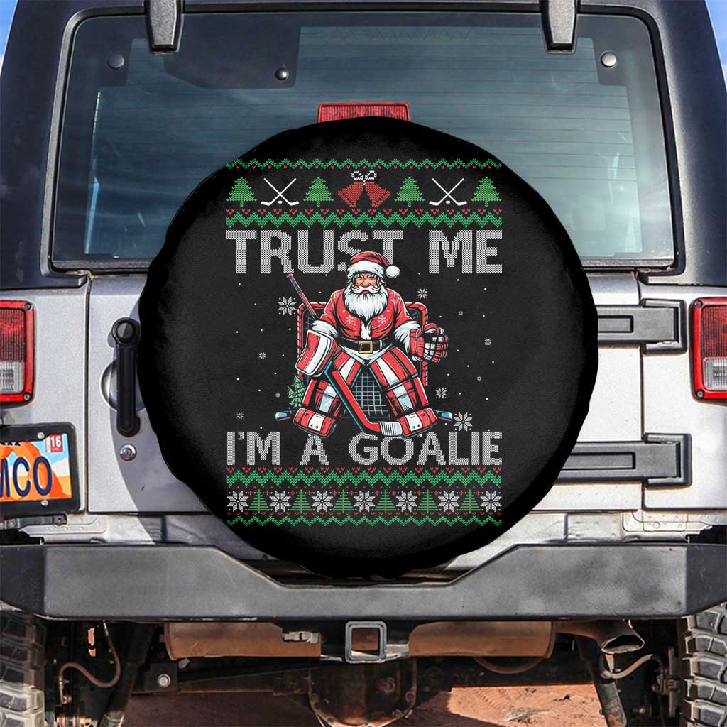 Trust Me Im A Goalie Spare Tire Cover Santa Hockey Goalie Ugly Sweater Gift TS12 No hole Black Print Your Wear